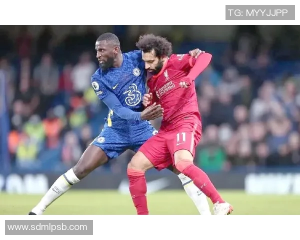 切尔西与利物浦2019年经典对决回顾与分析